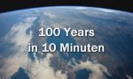 100 Jahre in 10 Minuten